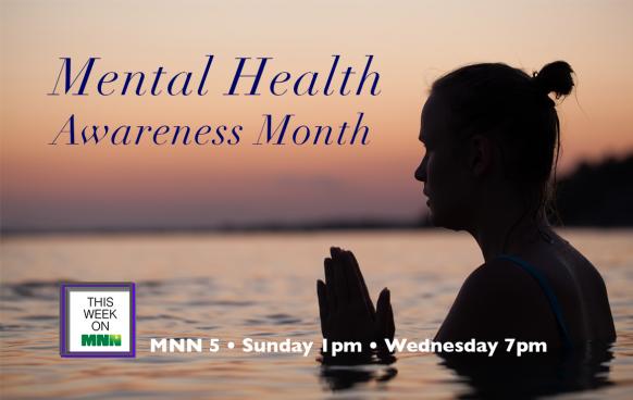This Week on MNN highlights Mental Health Awareness Month